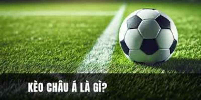 Kèo châu Á là gì