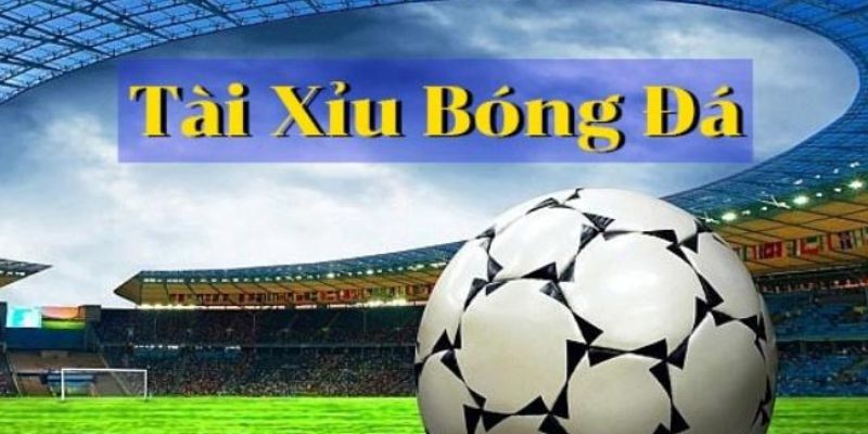 Khái niệm cơ bản về kèo tài xỉu là gì